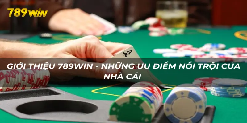 789WIN thu hút người chơi với nhiều ưu điểm nổi bật