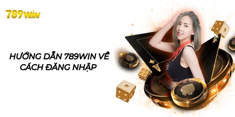 Đăng nhập 789WIN chỉ với vài bước cơ bản