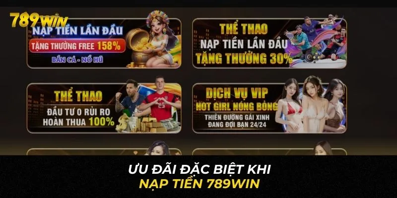 Thành viên nạp tiền 789WIN lần đầu sẽ nhận nhiều ưu đãi hấp dẫn